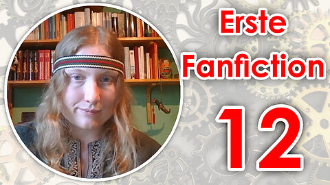 Ich lese meine erste Fanfiction - Teil 12 von 13 | Reupload