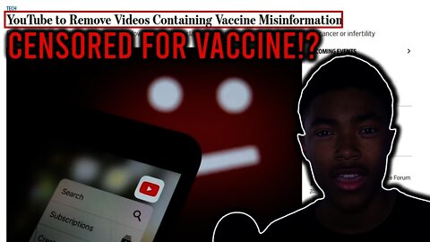 YouTube BANS Vaccine Commentary