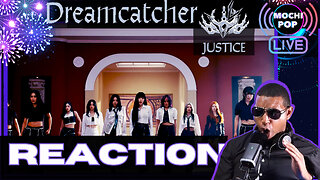 Dreamcatcher 'Justice' MV Reaction