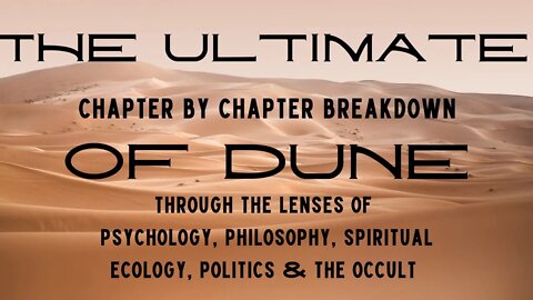 The Ultimate Breakdown of Dune - Free Literature Course on Frank Herbert's Dune Series