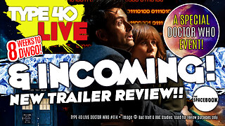 DOCTOR WHO - Type 40 LIVE & INCOMING! - NEW TRAILER REVIEW SPECIAL | DW60 | Rumours & MORE!