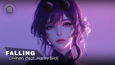 8D AUDIO - Diviners - Falling (Feat. Harley Bird) (8D SONG | 8D MUSIC) 🎧