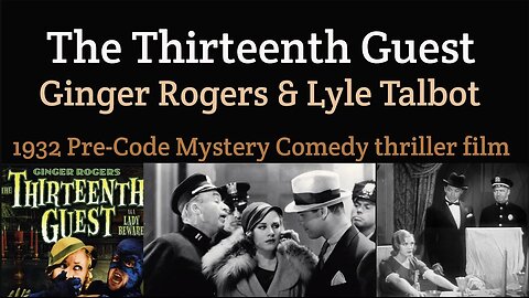 The Thirteenth Guest (1932 Pre-Code Mystery Comedy Thriller film)