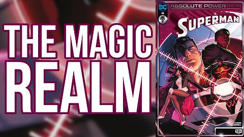 The Magical Realm: Absolute Power Superman #16