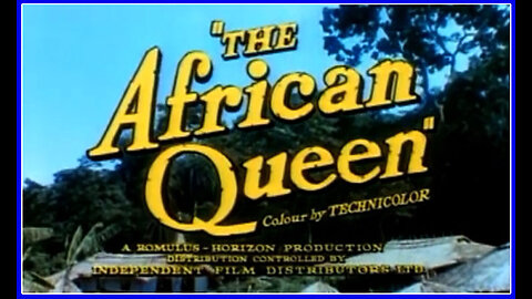 The Afican Queen (Movie Trailer) 1951