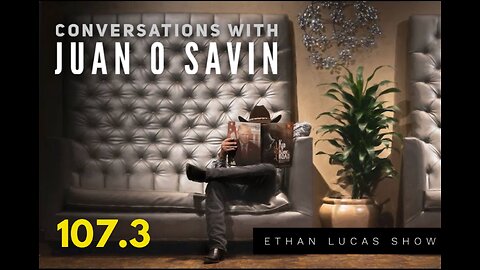 Conversations with JUAN O SAVIN #3