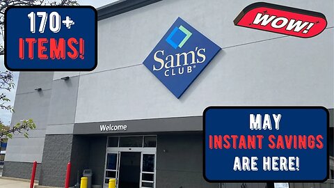 Sam's Club ~ Huge May Instant Savings!
