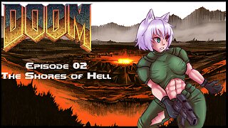 Doom Episode 02 - The Shores of Hell