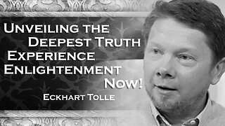 ECKHART TOLLE, Unveiling the Deepest Truth of Human Existence A Journey of Enlightenment