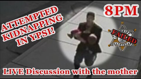 LEAVE FOLKS KIDS ALONE OR ELSE…Attempted kidnapping in Ypsilanti and WCSO does nothing!