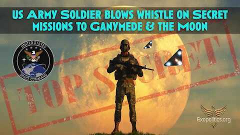 US Army Soldier Blows Whistle on Secret Missions to Ganymede & the Moon