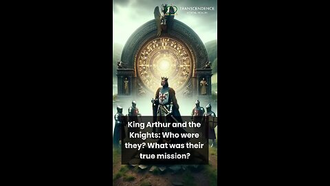What was the true mission of King Arthur and the Knights of the round table?