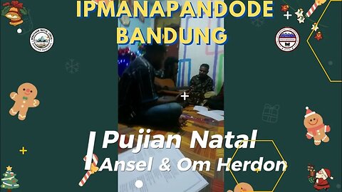 Pujian Natal Ansel & Bang Herdon | IPMANAPANDODE Bandung
