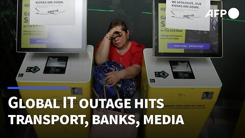 Global IT outage hits transport, banks and media