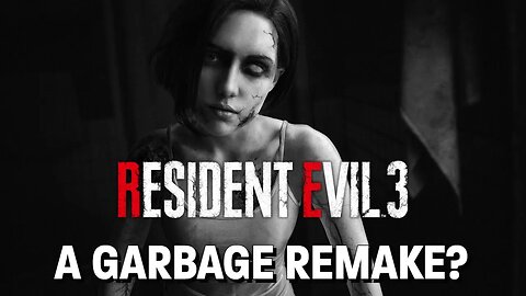 Resident Evil 3 Remake isa TERRIBLE remake and here's why...