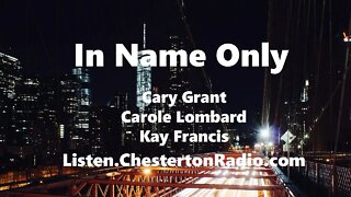 In Name Only - Cary Grant - Carole Lombard - Kay Francis - Lux Radio Theater