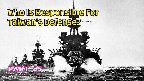 (85) Who is Responsible for Taiwan's Defense? | Self-Defense and the UN Charter