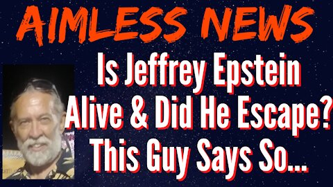 Is Jeffrey Epstein Alive & Did He Escape? This Guy Says So...