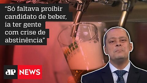 A lei seca na eleição faz sentido? Jorge Serrão responde