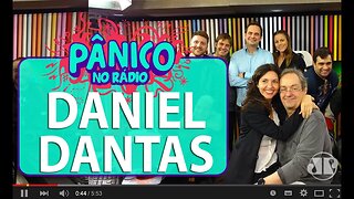 Daniel Dantas - Pânico - 08/06/16
