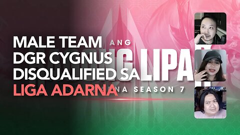 Mate Team Roster (DGR CYGNUS) sumali sa Liga Adarna, Gets Disqualified!