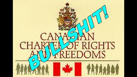 THE CHARTER OF RIGHTS IS BUNK and this video is proof!