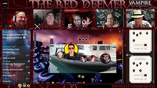 The Red Deemer - Vampire: the Masquerade Session 2/3 "Such Heights to Show You" Pt. 2