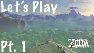 LP | The Legend of Zelda: Breath of the Wild | Great Plateau | Pt. 1