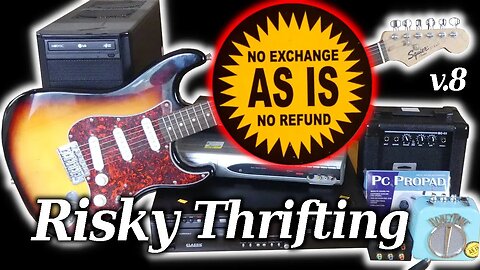 Risky Thrifting! Stratocaster & Amps! v.8