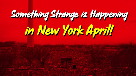 Something Strange Is Happening In New York - 4/7/24..