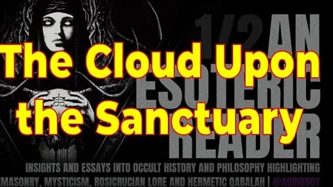 The Cloud Upon the Sanctuary – Introduction –Arthur Edward Waite – An Esoteric Reader