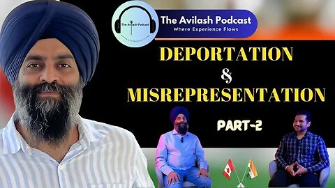 Immigration Fraud Canadian Government Ne Kese Pakda | The Avilash Podcast 03 ਪੰਜਾਬੀ #life #podcast
