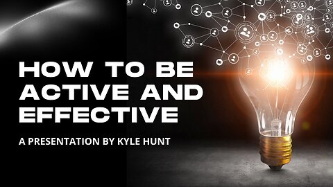 How to Be Active and Effective