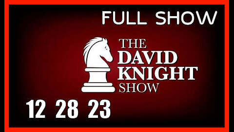 DAVID KNIGHT (Full Show) 12_28_23 Thursday