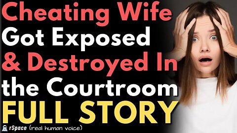 Cheating Wife Got EXPOSED & DESTROYED In the Courtroom When This Happened... (FULL STORY)
