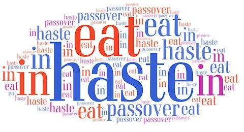 Eat the Passover in Haste