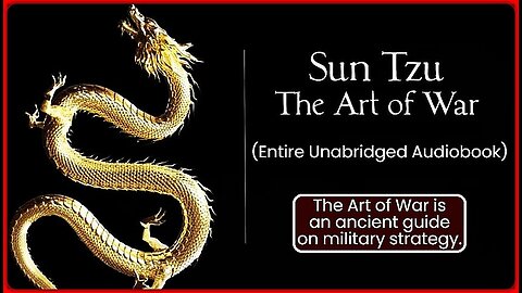 🚨👀📢• SUN TZU • THE ART OF WAR 🐉| (ENTIRE UNABRIDGED AUDIOBOOK) • 🕞1H 13M