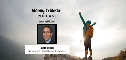 Ep. 40 - Behind the Scenes of Group Healthcare (Jeff Kloc)