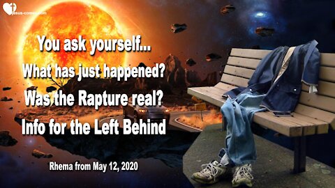 What has just happened... Was the Rapture real ? Info for the Left Behind ❤️ Love Letter from Jesus