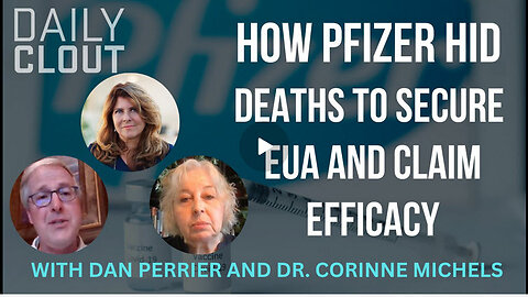 War Room/DailyClout Pfizer Document Researchers Explain How Pfizer HID Deaths to Secure EUA