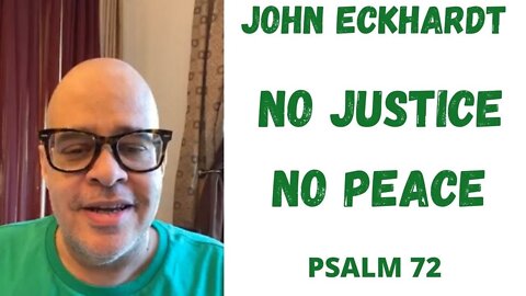 John Eckhardt-No Justice, No Peace, Psalm 72