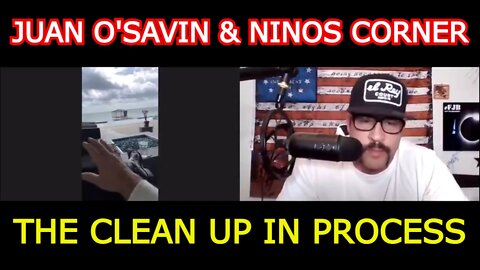 JUAN O'SAVIN & NINOS CORNER: THE CLEAN UP IN PROCESS (5-05-22)