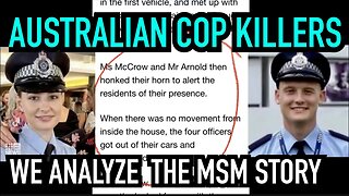 AUSTRALIAN COPS EXECUTED | Some things just don’t add up with the MSM narrative