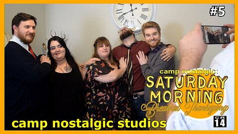 Breakfast Thanksgiving | Saturday Morning | 2022 | Camp Nostalgic Studios ™