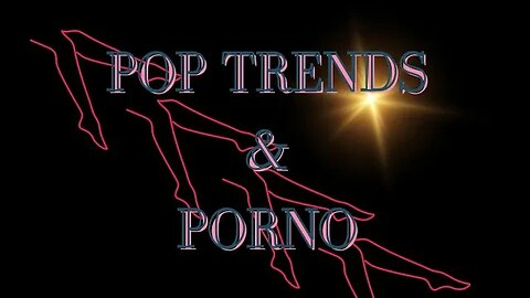 Jamie K. Brown TRENDS IN PORNO 2023 #DIDYOUKNOWTHAT #PORNADDICTION