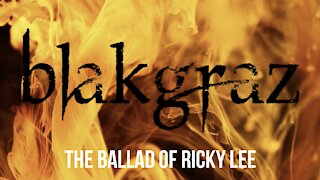 The Ballad of Ricky Lee by Blakgraz
