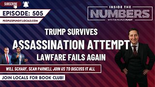 Trump Survives Assassination Attempt Amid Failing Persecutions | Inside The Numbers Ep. 505