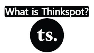 What is Thinkspot - A quick tour