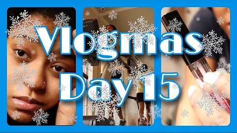 Vlogmas Day 15 - coming clean with a real time struggle, going to the gym, December game update