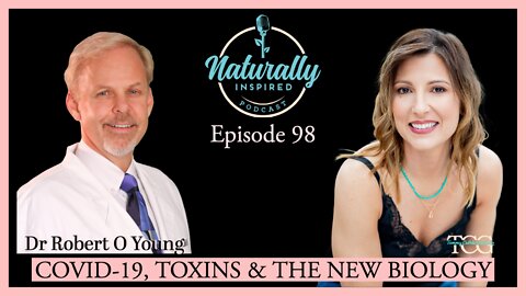 Covid-19, Toxins & The New Biology